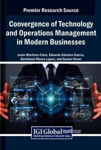 Produktbild: Convergence of Technology and Operations Management in Modern Businesses