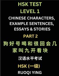 Produktbild: HSK Test Level 1 Chinese Characters, Example Sentences, Essays & Stories (Part 1) - Self-learn Mandarin Chinese Characters for Hanyu Shuiping Kaoshi (