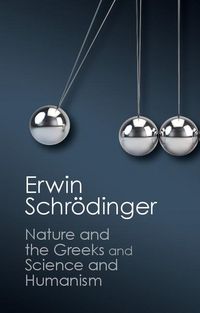 Produktbild: 'Nature and the Greeks' and 'Science and Humanism'