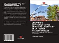 Produktbild: Une Vision Sophistiqu&eacute;e des Droits De L'homme Et De La Justice Transitionnelle