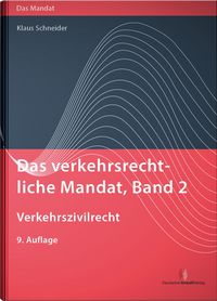 Produktbild: Das verkehrsrechtliche Mandat, Band 2: Verkehrszivilrecht