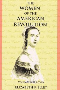 Produktbild: The Women of the American Revolution Volumes I and II