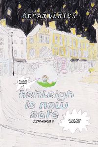 Produktbild: Ashleigh Is Now Safe - Cliff Hanger 1 (A Team Pugh Adventure)