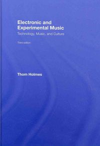 Produktbild: Electronic and Experimental Music: Technology, Music, and Culture