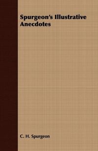 Produktbild: Spurgeon's Illustrative Anecdotes