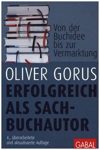 Bild vom Artikel Erfolgreich als Sachbuchautor vom Autor Oliver Gorus