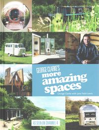 Produktbild: Clarke, G: George Clarke's More Amazing Spaces