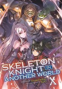 Produktbild: Skeleton Knight in Another World (Light Novel) Vol. 10