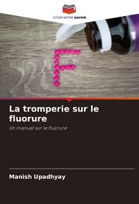 Produktbild: La tromperie sur le fluorure