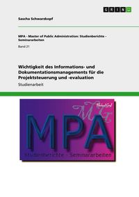 Produktbild: Wichtigkeit des Informations- und Dokumentationsmanagements f&uuml;r die Projektsteuerung und -evaluation