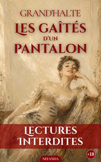 Produktbild: Les Ga&icirc;t&eacute;s d'un Pantalon