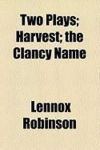 Produktbild: Two Plays; Harvest; The Clancy Name