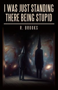 Produktbild: I Was Just Standing There Being Stupid