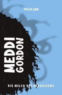Produktbild: Meddi Gordon - die Milch des Vergessens