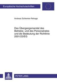 Produktbild: Das &Uuml;bergangsmandat des Betriebs- und des Personalrates und die Bedeutung der Richtlinie 2001/23/EG