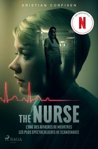 Produktbild: The Nurse - L'une des affaires de meurtres les plus spectaculaires de Scandinavie
