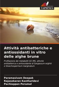 Produktbild: Attivit&agrave; antibatteriche e antiossidanti in vitro delle alghe brune