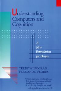 Produktbild: Understanding Computers and Cognition: A New Foundation for Design