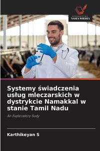 Produktbild: Systemy &iquest;wiadczenia us&iquest;ug mleczarskich w dystrykcie Namakkal w stanie Tamil Nadu