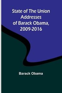 Produktbild: State of the Union Addresses of Barack Obama, 2009-2016