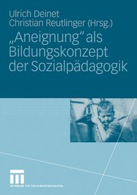 Produktbild: &bdquo;Aneignung&ldquo; als Bildungskonzept der Sozialp&auml;dagogik