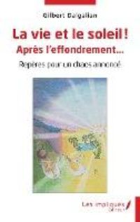 Produktbild: La vie et le soleil ! Apr&egrave;s l'effondrement...