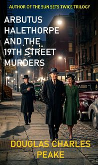 Produktbild: Arbutus Halethorpe and the 19th Street Murders (The Arbutus Halethorpe Mysteries, #2)