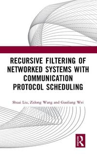 Produktbild: Recursive Filtering of Networked Systems with Communication Protocol Scheduling