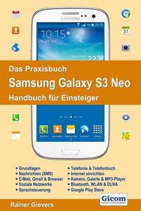 Produktbild: Das Praxisbuch Samsung Galaxy S3 Neo - Handbuch f&uuml;r Einsteiger