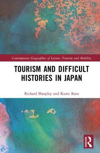 Produktbild: Kato, K: Tourism and Difficult Histories in Japan