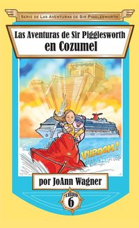 Produktbild: Las Aventuras de Sir Pigglesworth en Cozumel