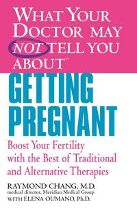 Produktbild: What Your Doctor May Not Tell You About (tm): Getting Pregnant