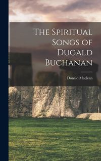 Produktbild: The Spiritual Songs of Dugald Buchanan