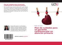 Produktbild: Plan de cuidados para un paciente cardiovascular en atenci&oacute;n primaria