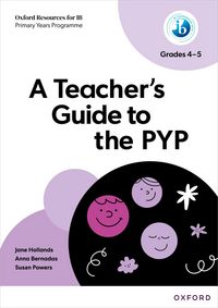 Produktbild: Oxford Resources for IB: A Teacher's Guide to the PYP (Grades 4-5)