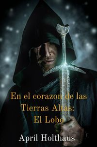 Produktbild: En el coraz&oacute;n de las Tierras Altas: El Lobo