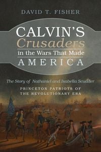 Produktbild: Calvin's Crusaders in the Wars That Made America