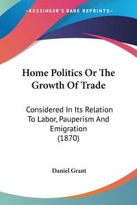 Produktbild: Home Politics Or The Growth Of Trade