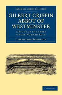 Produktbild: Gilbert Crispin Abbot of Westminster