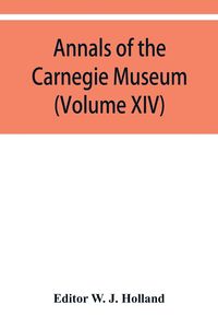 Produktbild: Annals of the Carnegie Museum (Volume XIV)