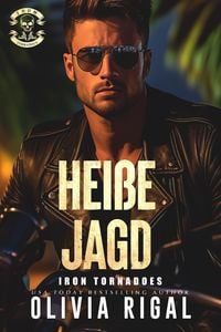 Produktbild: Iron Tornadoes - Hei&szlig;e Jagd (Iron Tornadoes MC Romance, #4)
