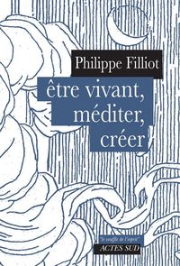 Produktbild: Etre vivant, m&eacute;diter, cr&eacute;er