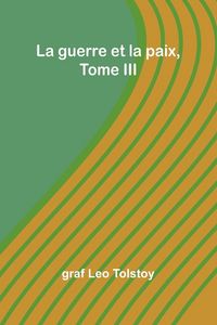 Produktbild: La guerre et la paix, Tome III