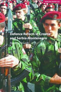 Produktbild: Edmunds, T: Defence Reform in Croatia and Serbia--Montenegro