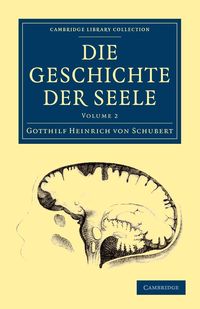 Bild vom Artikel Die Geschichte Der Seele - Volume 2 vom Autor Gotthilf Heinrich Schubert