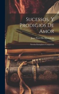 Produktbild: Sucessos, Y Prodigios De Amor