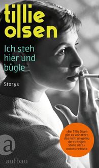 Bild vom Artikel Ich steh hier und bügle vom Autor Tillie Olsen