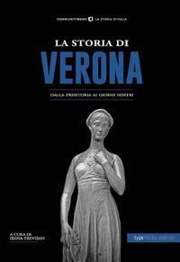 Produktbild: La storia di Verona. Dalla preistoria ai giorni nostri