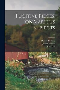 Produktbild: Fugitive Pieces, on Various Subjects; v.1