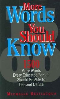 Produktbild: More Words You Should Know: 1500 More Words Every Educated Person Should Be Able to Use and Define